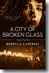 A City of Broken Glass by Rebecca Cantrell